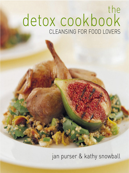Title details for The Detox Cookbook by Jan Purser - Available